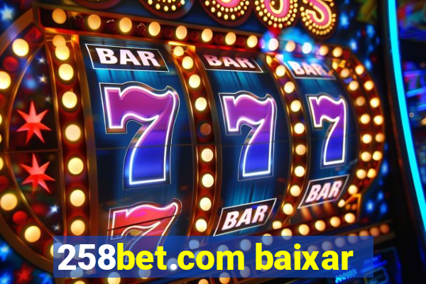 258bet.com baixar